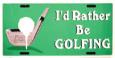 I'd Rather Be Golfing License Plate